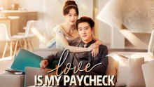 LOVE IS MY PAYCHECK