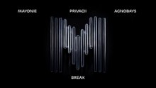 Mayonie - Break (Visualizer)