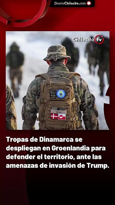 Tropas de Dinamarca se despliegan en Groenlandia para defender el territorio, ante las amenazas de invasión de Trump.