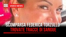 Scomparsa Federica Torzullo, trovate tracce di sangue