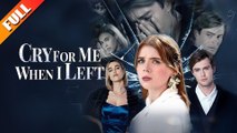 Cry For Me When I Left #englishsub #fullmovie