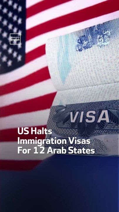 US Halts Immigration Visas For 12 Arab States