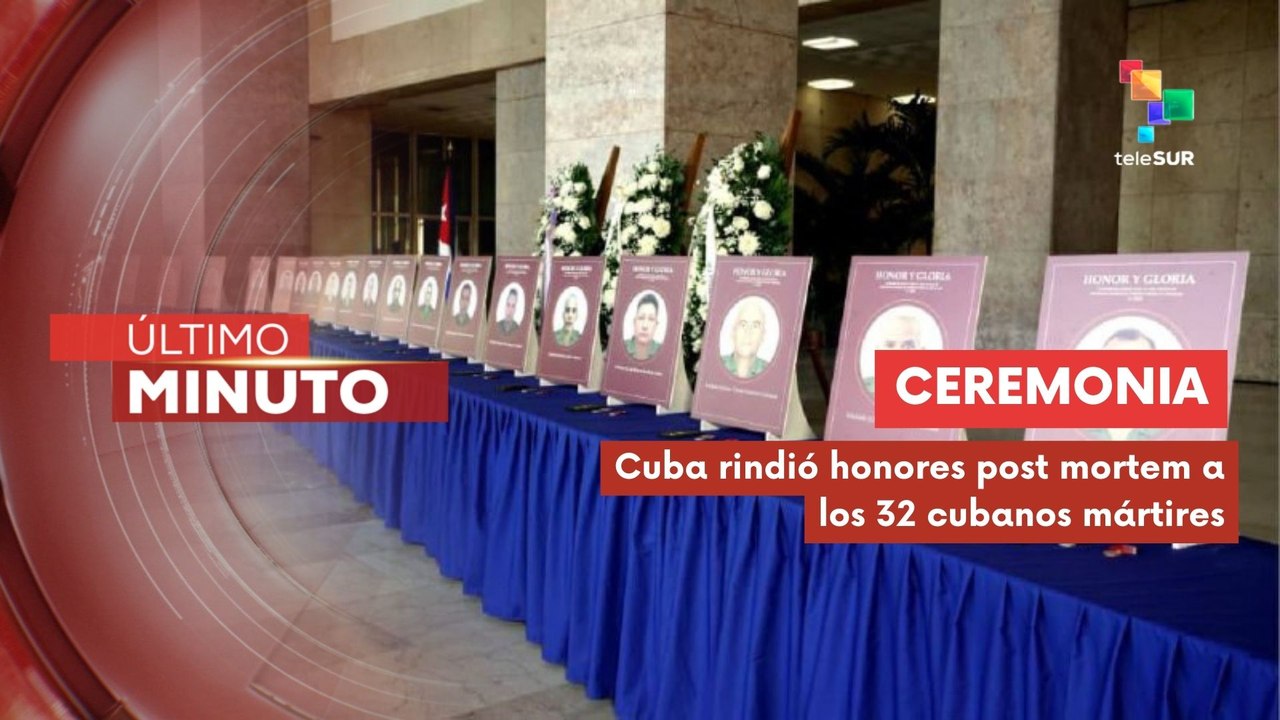 Realizan homenaje póstumo a los 32 combatientes cubanos