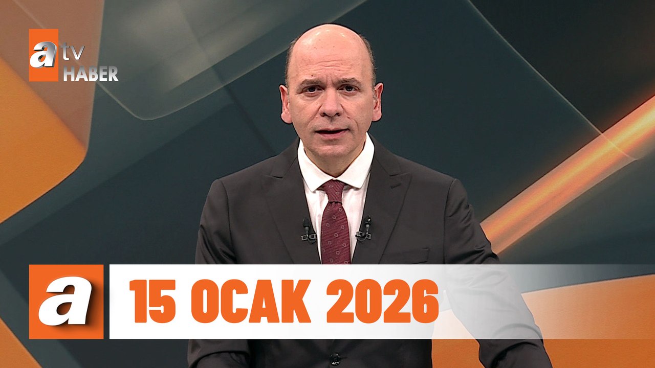 atv Ana Haber | 15 Ocak 2026