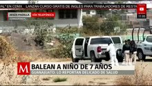 Balean a niño de 7 años tras ataque armado en Guanajuato