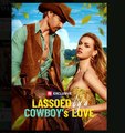 The Cowboy's Love Full Movie_ Reels