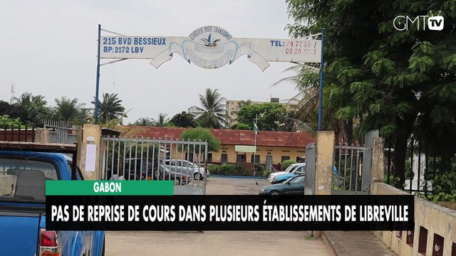 [#Reportage]Gabon : pas de reprise de cours dans plusieurs établissements de Libreville
