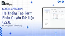 Hệ Thống Tạo Form Và Phân Quyền Dữ Liệu (v2.0) - Google Appscript