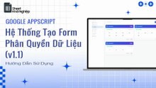 Hệ Thống Tạo Form Và Phân Quyền Dữ Liệu (v1.1) - Google Appscript