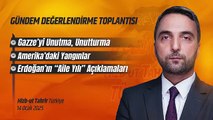 02. Gündem Değerlendirmesi - 14 Ocak 2025