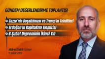 05. Gündem Değerlendirmesi - 11 Şubat 2025
