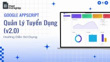 Quản Lý Tuyển Dụng (v2.0) - Google Appscript