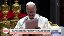 Papa León XIV podría visitar pronto México | DPC con Paola Rojas