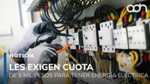 Habitantes de una colonia en Chiapas denuncian cobros para acceder a electricidad