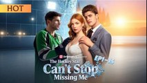 The Hockey Star Can't Stop Missing Me Full Movie✨