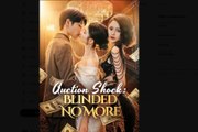 Auction Shock Blinded No More Drama Movies English Sub