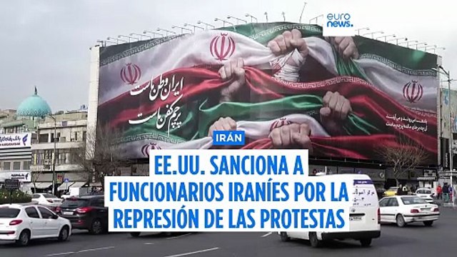 Estados Unidos sanciona a funcionarios iraníes, acusados de reprimir protestas contra el régimen