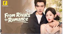FROM RIVALS TO ROMANCE. FULL MOVIES ENGLISH SUB