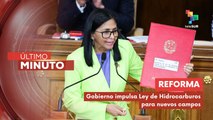 Pdta. encargada Delcy Rodríguez entregó proyecto para reformar la Ley de Hidrocarburos