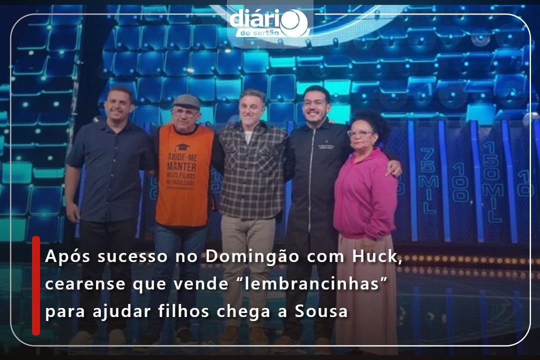 Após sucesso no Domingão com Huck, cearense que vende “lembrancinhas” para ajudar filhos chega a Sousa