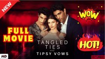 🔥💥 Tangled Ties and Tipsy Vows EngSub  2026