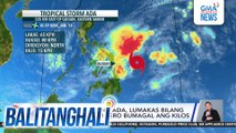 PAGASA - Bagyong Ada, lumakas bilang tropical storm pero bumagal ang kilos | Balitanghali