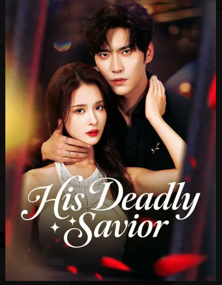⁣His Deadly Savior Drama Movies English Sub