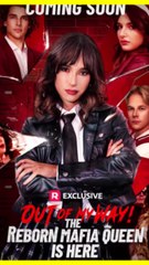 Out Of My Way! The Reborn Mafia Queen Is Here Full Movie | Reelshort
