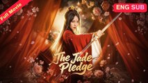 [Chinese] The Jade Pledge (EngSub)