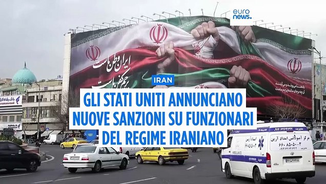 Gli Stati Uniti sanzionano funzionari iraniani accusati di reprimere le proteste contro il governo
