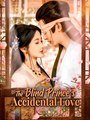 The Blind Prince's Accidental Love - Drama FULL MOVIES ENGLISH SUB