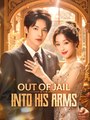 Out Of Jail, Into His Arms - Drama FULL MOVIES ENGLISH SUB