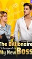 The Billionaire I Dumped is My New Boss #FullMovie