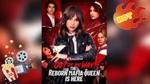 Out Of My Way! The Reborn Mafia Queen Is Here Englishsub