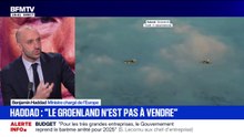 "Le Groenland est européen et restera européen", déclare Benjamin Haddad, ministre chargé de l'Europe