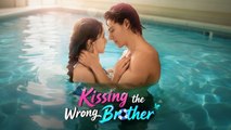 Kissing The Wrong Brother