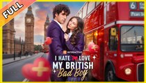 I Hate to Love My British Bad Boy #shortfilm