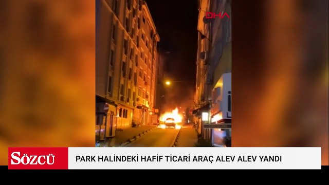 Fatih'te park halindeki hafif ticari araç alev alev yandı
