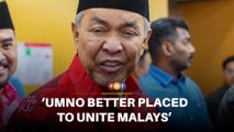 Umno better placed to unite the Malays, says Zahid