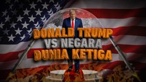 Donald Trump vs Negara Dunia Ketiga