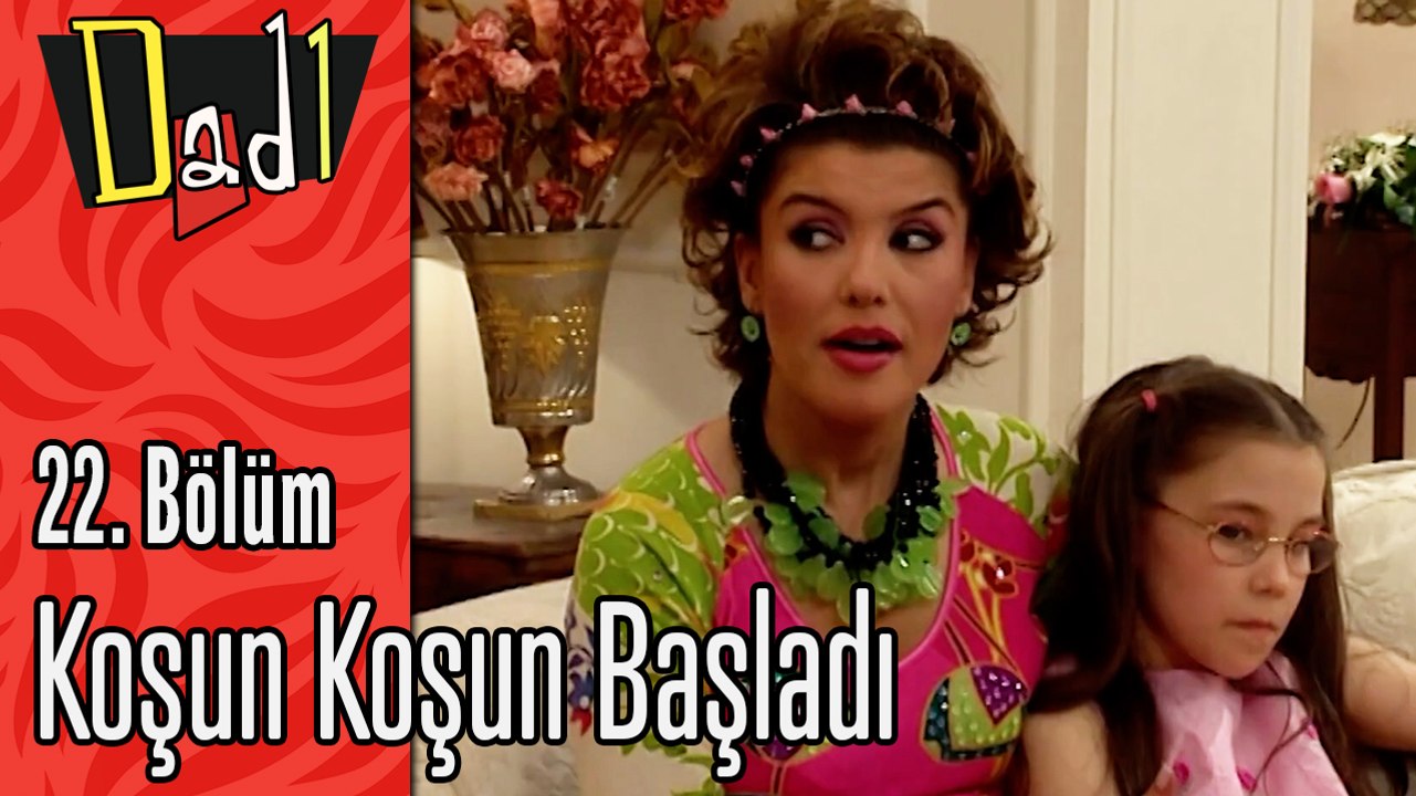 Koşun Koşun Başladı - Dadı 22. Bölüm Sahneleri