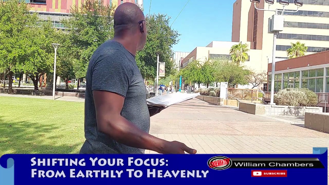 Shifting Your Focus; From Earthly To Heavenly