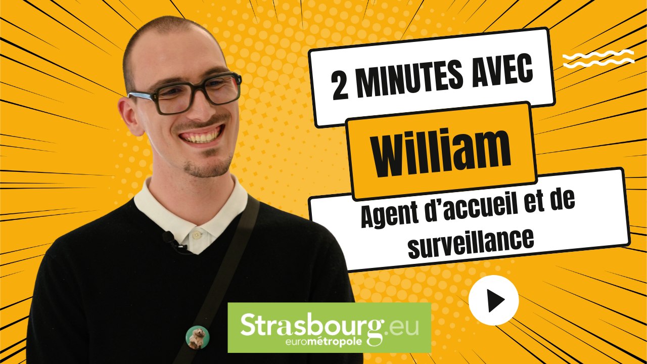 2 minutes avec William, agent d'accueil et de surveillance