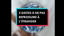 5 gestes autour du globe