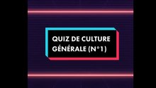Quiz de culture générale n°1