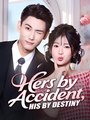 Hers by Accident His by Destiny - Drama FULL MOVIES ENGLISH SUB