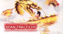 Đoạn Tình Từ Hy (1995) | Thuyết Minh | Full HD Movie | Phim Trung