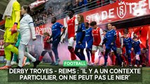 Derby Estac - Stade de Reims : “Il y a un contexte particulier, on ne peut pas le nier”