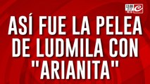 Así fue la pelea de Ludmila con 