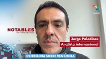 NOTABLES | Jorge Paladines | Injerencia sobre Venezuela 16-01-2026